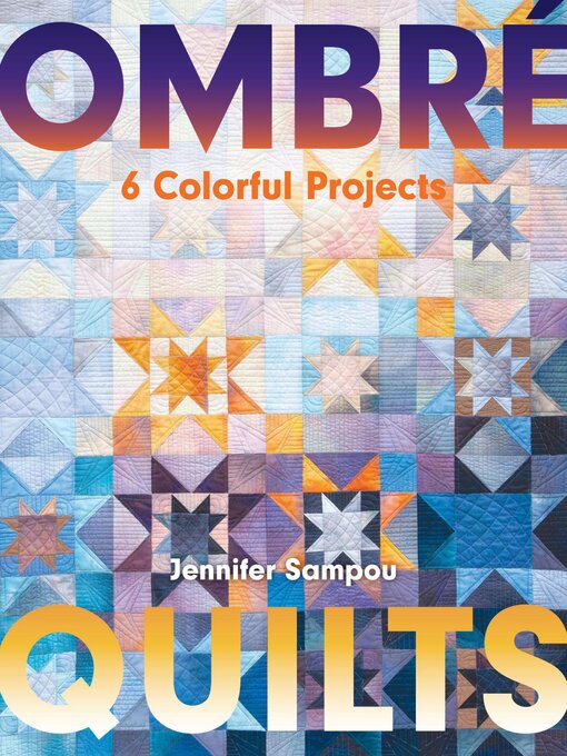 Title details for Ombré Quilts by Jennifer Sampou - Available